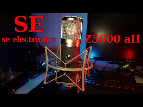 Видео: SE ELECTRONICS Z5600a ii ТЫ БЫЛ ЛУЧШИМ