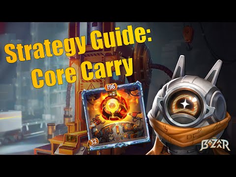 Видео: Руководство по стратегии: Core Carry | The Bazaar