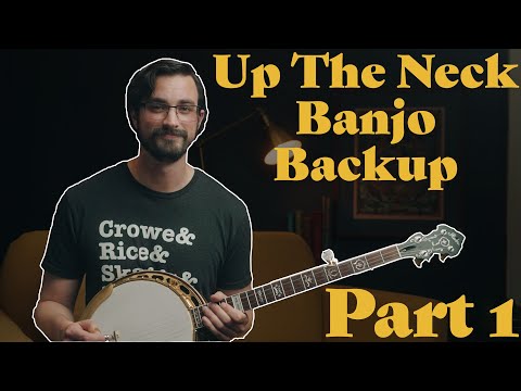 Видео: Up The Neck Backup // Урок игры на банджо в стиле блюграсс (часть 1)