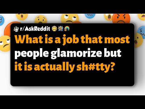 Видео: r/AskReddit | Какую работу большинство людей восхваляют, но на самом деле она отстой?