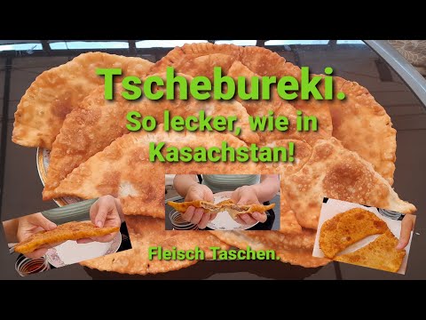 Видео: Tschebureki selbst machen. So lecker, wie in Kasachstan! Fleisch Taschen. Чебуреки.