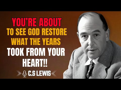 Видео: К. С. Льюис | Вы увидите, как Бог восстановит то, что годы отняли у вашего сердца | #Божественное...