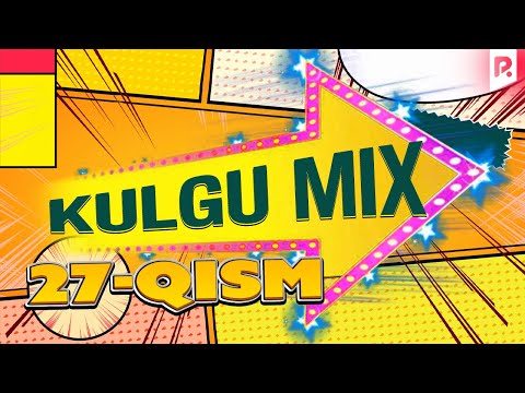 Видео: Кулгу МИКС 27-кисм | Kulgu Mix 27-qism