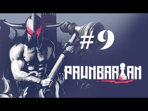Видео: Теперь разворошил логово големов в Pawnbarian #9