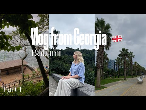 Видео: VLOG: Батуми | Путешествие в Грузию part 1 | интересные места и самый красивый пляж за городом 🇬🇪