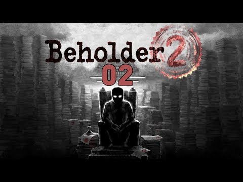 Видео: СТУКАЧ В ДЕЛЕ! - #2 BEHOLDER 2 ALPHA ПРОХОЖДЕНИЕ