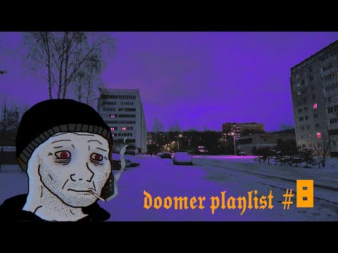 Видео: только не домой - doomer music | playlist #8