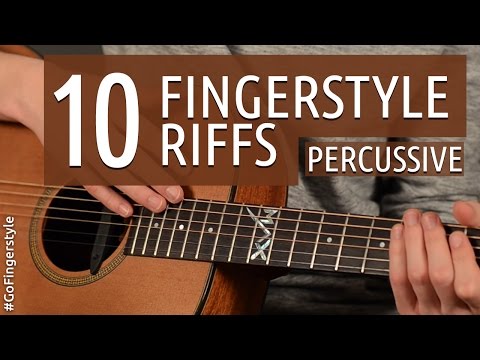 Видео: 10 фингерстайл риффов | GoFingerstyle