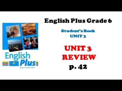 Видео: Ағылшын тілі 6 сынып 42 бет / English plus grade 6 p 42