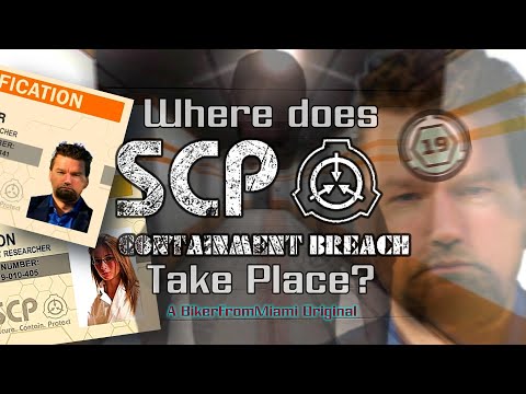 Видео: Где происходят события SCP: Containment Breach?