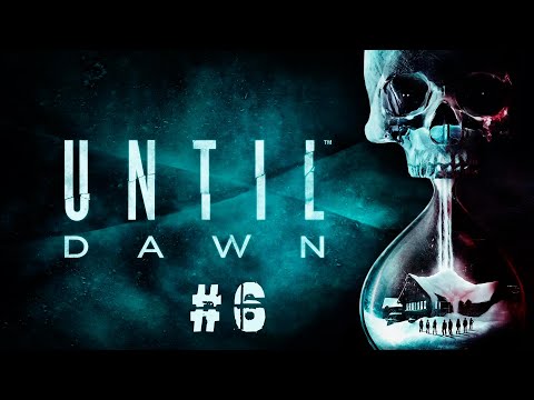 Видео: UNTIL DAWN | ДОЖИТЬ ДО РАССВЕТА #6