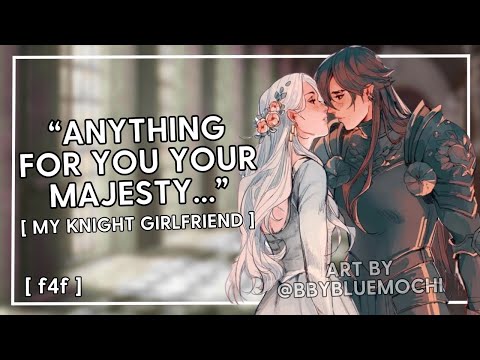 Видео: "Всё для вас, ваше величество..." моя девушка-рыцарь [часть 1] [f4f] [запретная любовь]