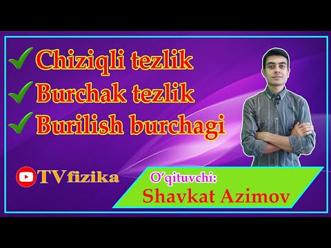 Видео: #16 Chiziqli va burchak tezliklar. Burilish burchagi. TVfizika. Чизиқли ва бурчак тезликлар.