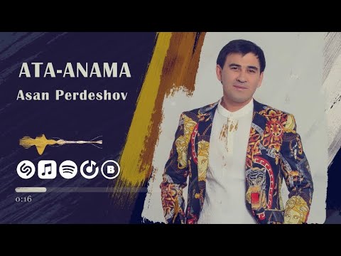 Видео: Асан Пердешов - Ата-анама