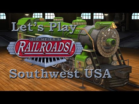 Видео: Юго-запад США — Давайте поиграем в «Железные дороги Сида Мейера»! (Эпизод 1)