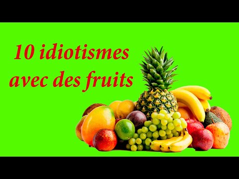 Видео: Выражения с фруктами. Идиомы. Idiomes avec des fruits.