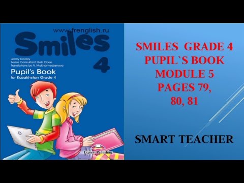 Видео: Ағылшын тілі 4-сынып 79,80,81бет. Smiles 4 grade Pupil's book for Kazakhstan page 79,80,81