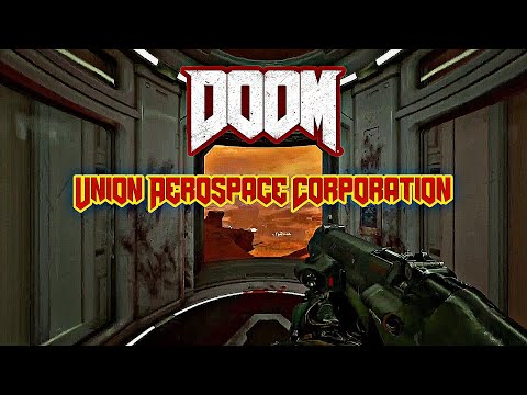 Видео: [DOOM] The Union Aerospace Corporation / [РОК]  Объединенная Аэрокосмическая Корпорация