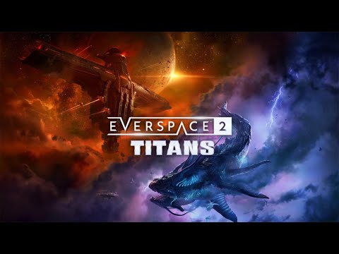 Видео: Обзор первого DLC в Everspace 2 "Titans"