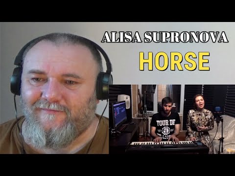 Видео: ALISA SUPRONOVA & DENI SATABAEV - HORSE | Конь (REACTION)