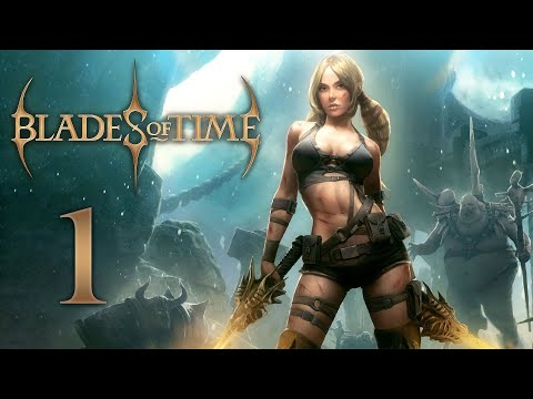 Видео: Blades of Time - Вулканическая долина - Прохождение игры [#1] | PC