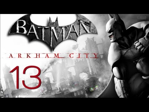 Видео: Прохождение Batman: Arkham City (живой коммент от alexander.plav) Ч. 13