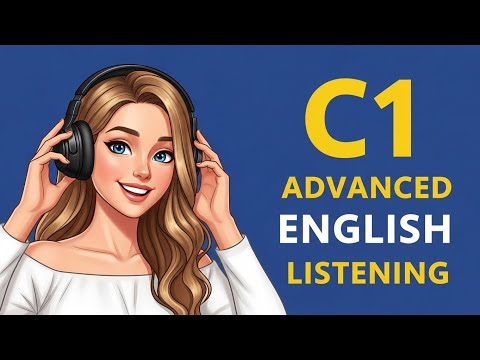 Видео: Практика аудирования английского языка C1 | Продвинутый разговорный курс для беглости речи и расш...