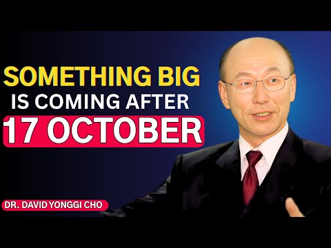 Видео: Что-то грандиозное грядёт после 17 ноября — Бог сказал || Доктор Дэвид Йонгги Чо