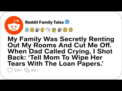 Видео: Моя семья тайно сдавала мои комнаты и отгородилась от меня. Когда папа... — Семейные истории на R...