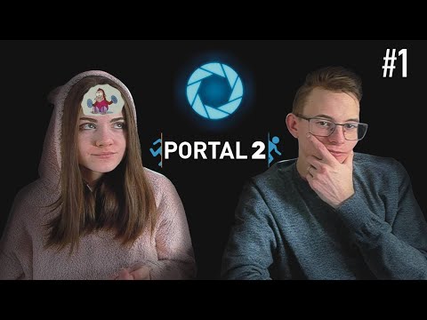 Видео: Portal 2 - почему так непонятно всё (；⌣̀_⌣́) часть 1