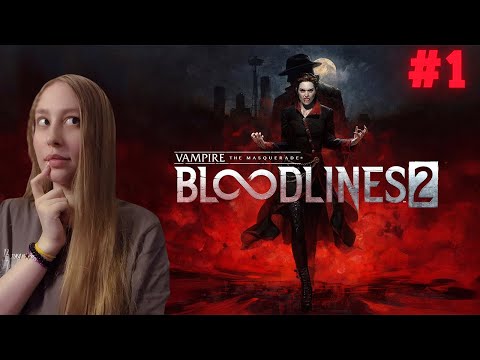 Видео: НОВАЯ ВАМПИРСКАЯ ИГРА ➢ Vampire: The Masquerade - Bloodlines 2 #1