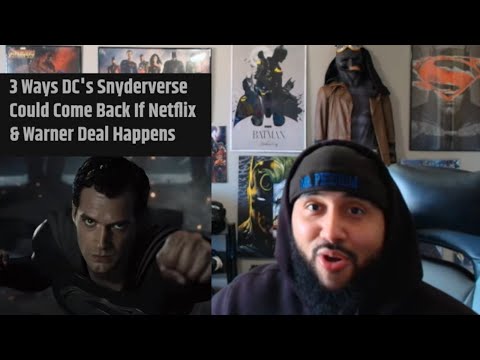 Видео: Три способа вернуть к жизни вселенной Снайдера от DC, если сделка между Netflix и Warner состоится!