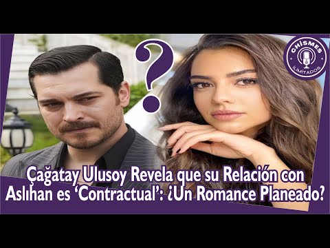 Видео: Çağatay ulusoy показывает, что его отношения с Аллеханом «договорные»: запланированный роман?