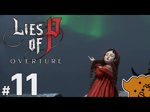 Видео: Lies of P: Overture #11 — Лучший в мире NPC  💀  ShitPlay