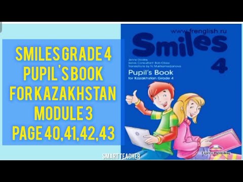 Видео: Ағылшын тілі 4-сынып Smiles grade 4 Pupil's book for Kazakhstan Module 3 Page 40,41,42,43