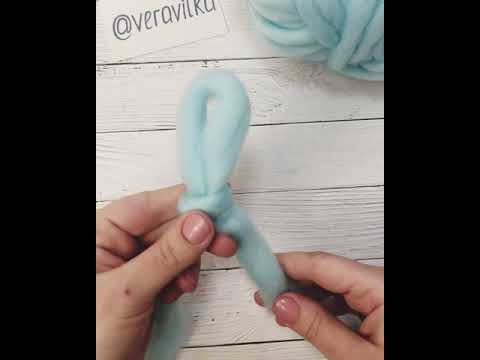 Видео: Вяжем руками из Толстой пряжи без спиц и крючка