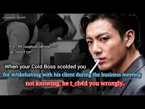 Видео: Чонгук фф Когда твой холодный босс-генеральный директор отругал тебя за неподобающее обращение с ...