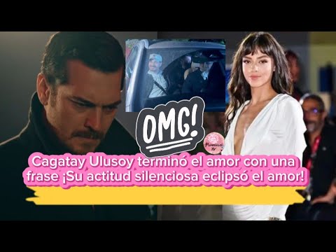 Видео: Чагатай Улусой завершил любовь фразой: Ее молчаливое отношение затмило любовь!