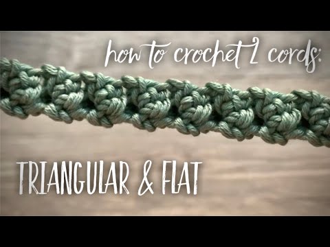 Видео: ВЯЖЕМ ЧУДО-ШНУРЫ: С ТРЕМЯ ГРАНЯМИ И ПЛОСКИЙ 🐍 🐍 / HOW TO CROCHET CORD: TRIANGULAR & FLAT