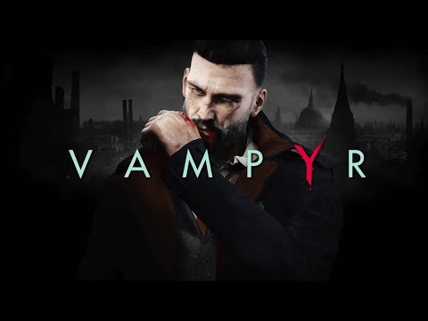 Видео: VAMPYR  ЗЛО НЕ ДРЕМЛЕТ...