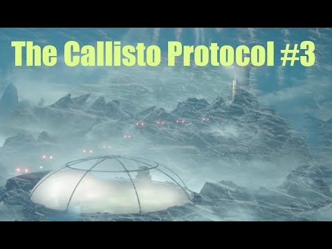 Видео: The Callisto Protocol. Прохождение #3 - Идем к куполу