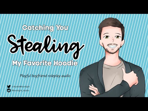 Видео: Застал тебя за кражей моей любимой толстовки с капюшоном [M4F] [Поцелуи] [Домашнее блаженство] | ...