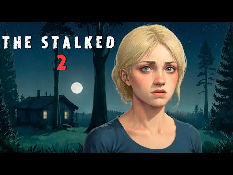 Видео: ЭТОТ ХОРРОР В ЛЕСУ ЗАСТАВИТ ВАС КРИЧАТЬ! 😱 ► THE STALKED 2 ПРОХОЖДЕНИЕ