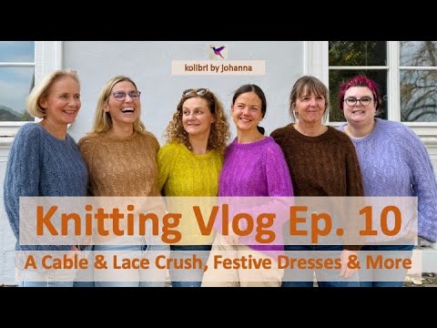 Видео: Видеоблог о вязании, выпуск 10: Влюбленность в косы и кружево, праздничные платья и многое другое