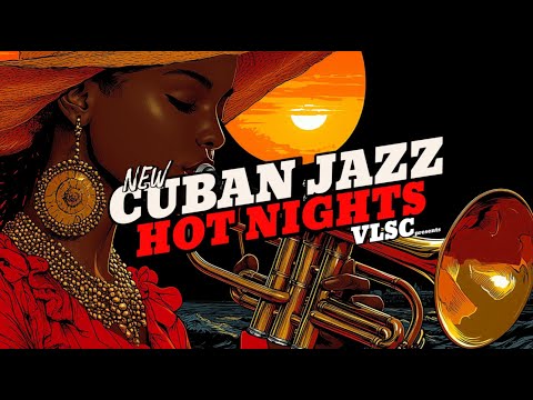 Видео: 🔥 Кубинский Джаз: Жаркие Ночи! Предвкушение Летних Танцев 2025! Скоро! 💃🎺