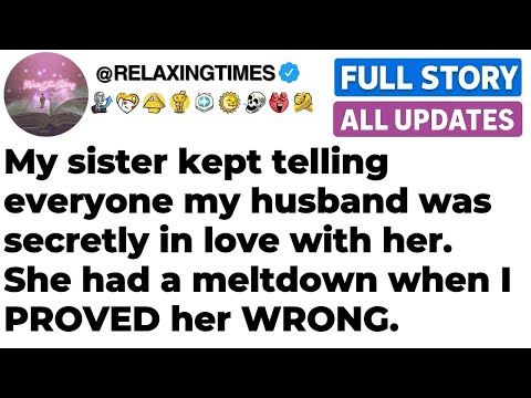 Видео: [ПОЛНАЯ ИСТОРИЯ] Моя сестра утверждала, что мой муж любит ее, но потом она растаяла, когда я дока...