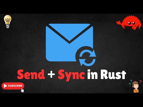 Видео: Навигация по Rust Concurrency: отправка, синхронизация и потокобезопасность