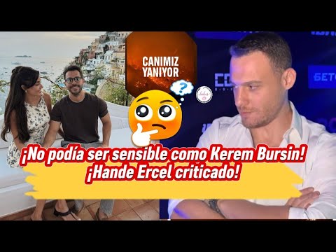 Видео: Я не мог быть таким чувствительным, как Керем Бурсин! Ханде Эрчел раскритиковала!