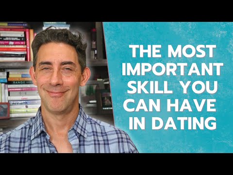 Видео: Самый важный навык, который вы можете иметь на свиданиях