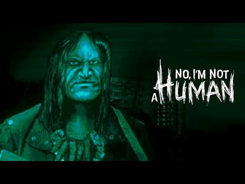 Видео: МЕСТНЫЙ РЕМБО | No, I'm not a Human #5